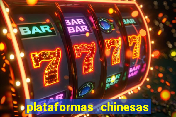 plataformas chinesas de apostas